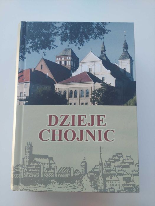 Książka "Dzieje Chojnic"