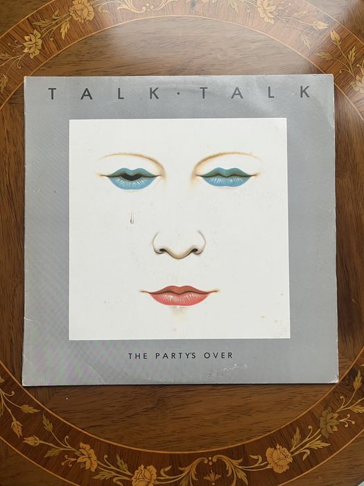 Talk Talk - The Party’s Over