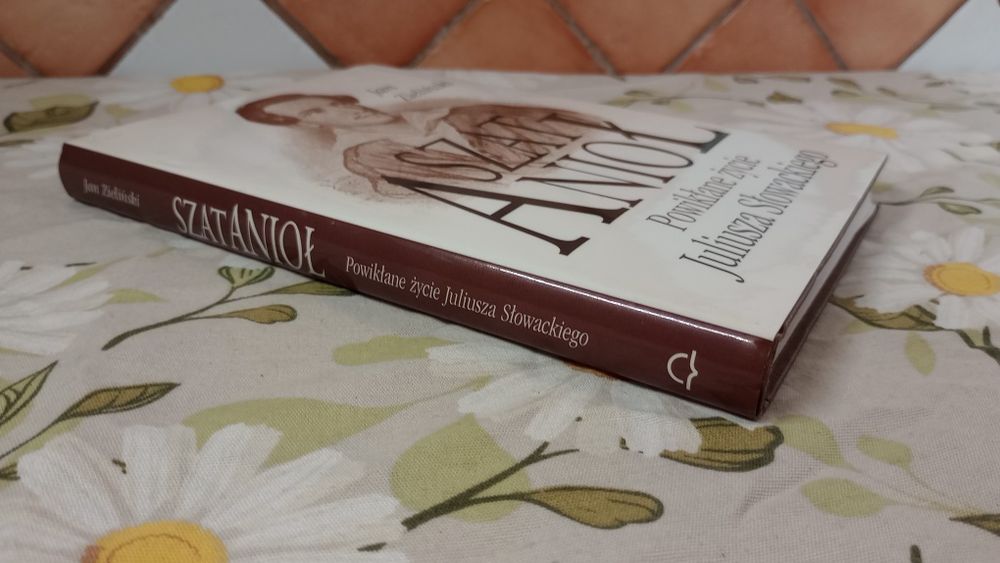 SzatAnioł. Powikłane życie Juliusza Słowackiego. Jan Zieliński