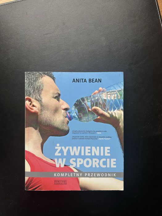 Żywienie w sporcie . Kompletny przewodnik. Anita Bean