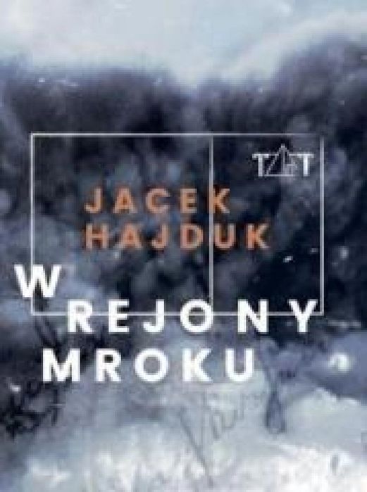 W rejony mroku Kolegium Europy Wschodniej Jacek Hajduk Rok wydania: