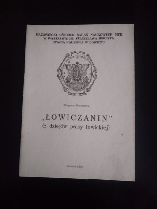 "Łowiczanin"(z dziejów prasy łowickiej)- Zbigniew Kostrzewa