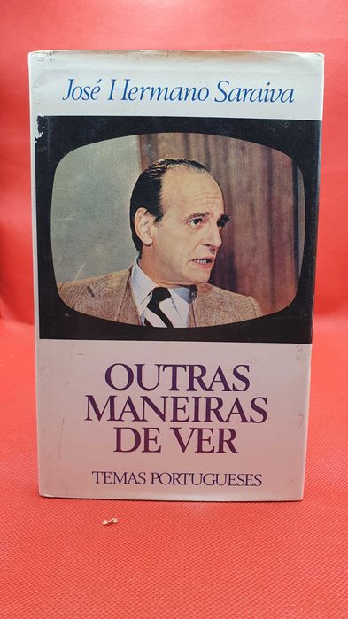 Livro - REF Part-3 - José Hermano Saraiva - Outras Maneiras de Ver