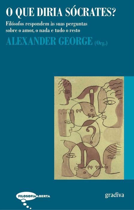 O Que Diria Sócrates? Coletânea de textos de A. George [Portes Grátis]