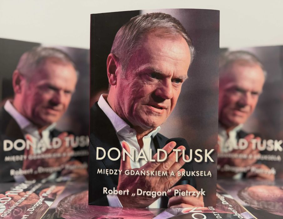 "Donald Tusk - Między Gdańskiem a Brukselą" Robert "Dragon" Pietrzyk