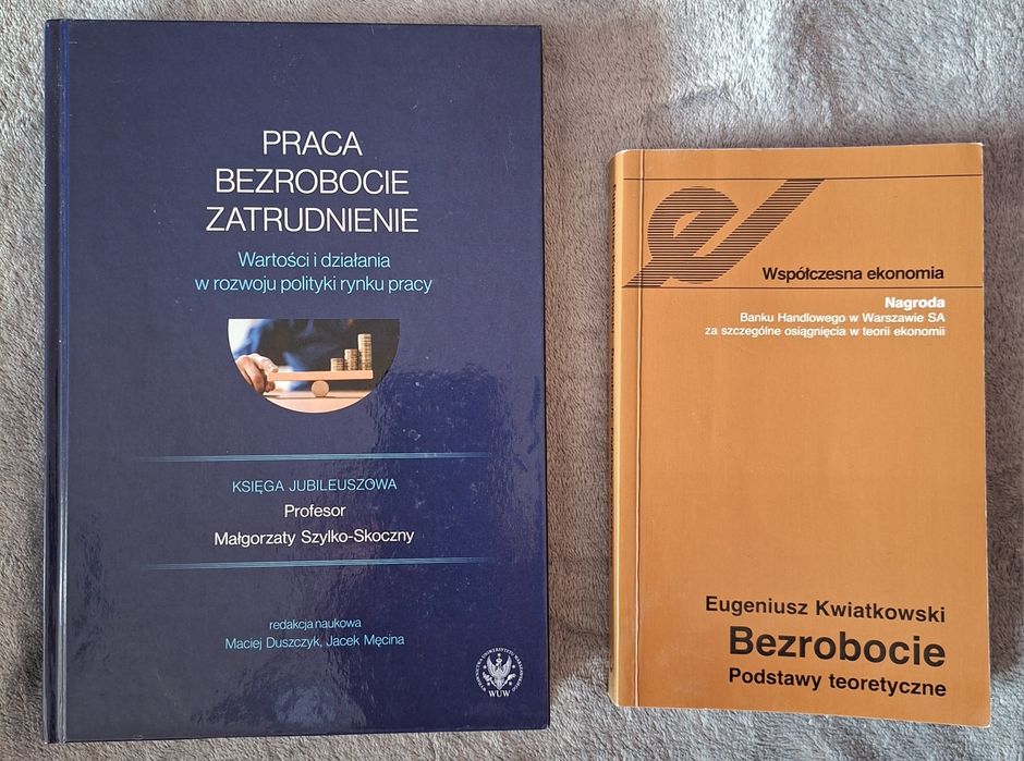 Sprzedam książki: Praca bezrobocie zatrudnienie, Bezrobocie podstawy
