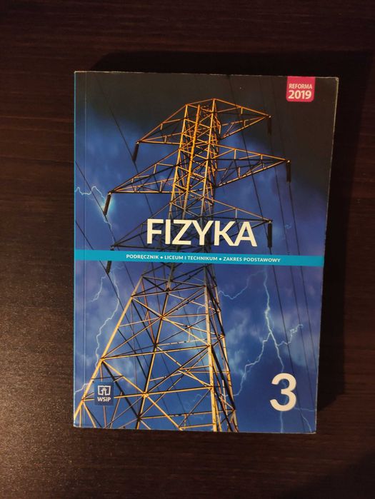 Podręcznik do fizyki 3 poziom podstawowy WSIP