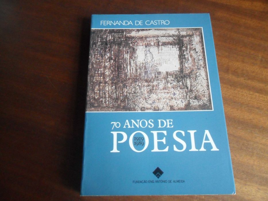 "70 ANOS DE POESIA, 1919 a 1989" de Fernanda de Castro - 1ª Edição de 1989
