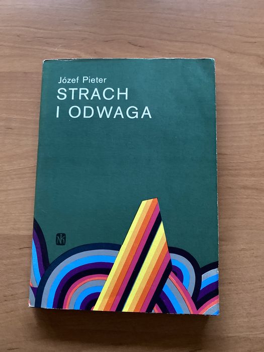 Strach i odwaga.  Józef Pieter