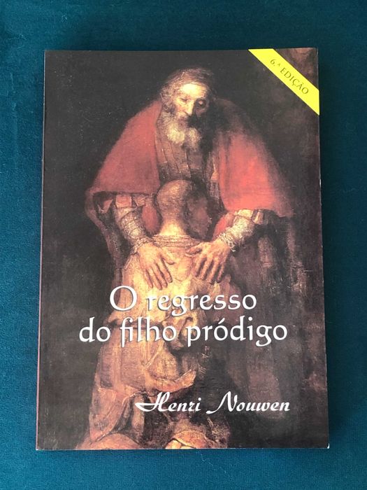 O Regresso do filho pródigo - Henri J. M. Nouwen - LIVRO