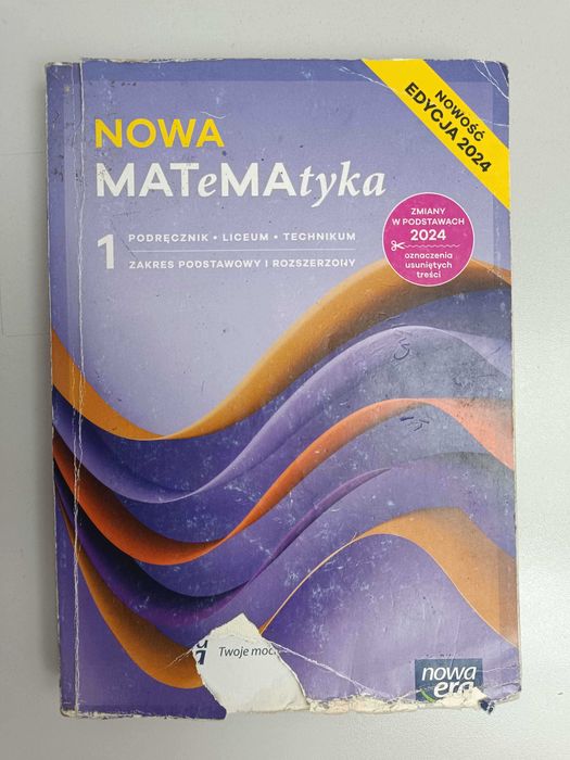 NOWA MATeMAtyka 1. Podręcznik. Liceum i Technikum. Zakres podstawowy i rozszerzony