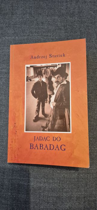 Książka Andrzej Stasiuk Jadąc do Babadag