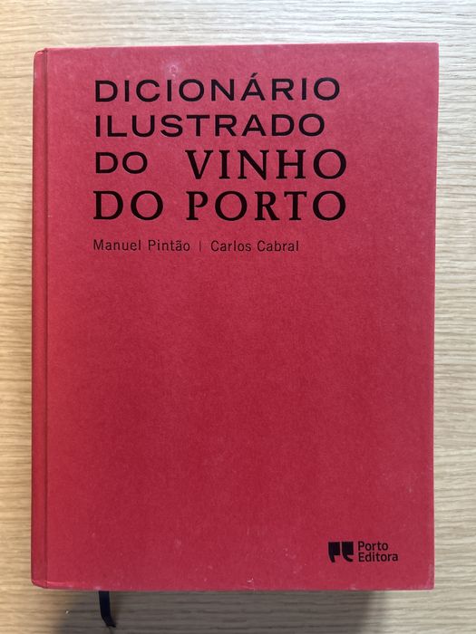 Dicionário Ilustrado do Vinho do Porto • Manuel Pintão e Carlos Cabral
