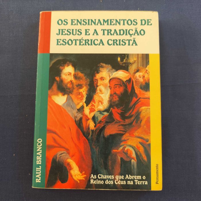 Raul Branco - The Teachings of Jesus and the Christian Esoteric Tradition
