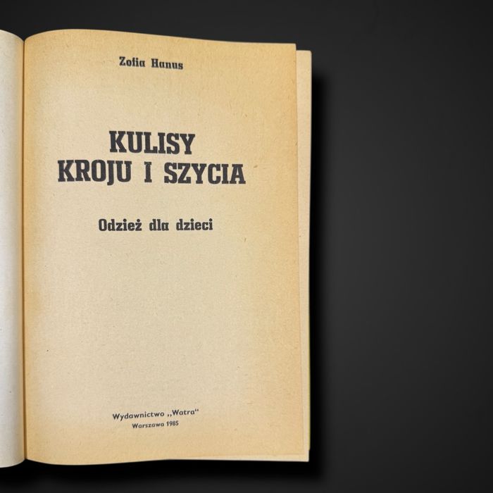 Zofia Hanus Kulisy kroju i szycia. Odzież dla dzieci b5/120620