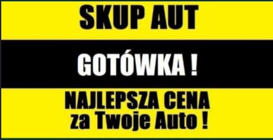 Skup Aut * Skup Samochodów * Skup Busów * Skup Aut Dostawczych *