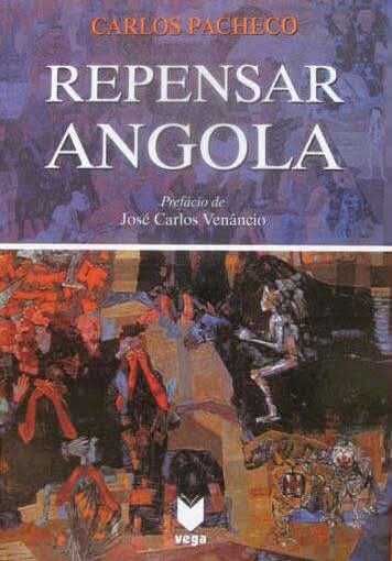 REPENSAR ANGOLA, de Carlos Pacheco - Lisboa 2000