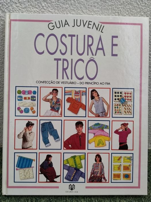 Livro "Guia Juvenil Costura e Tricô - confecção de vestuário"