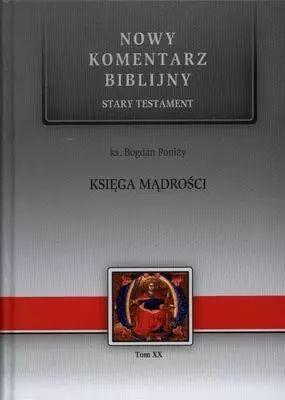 Nowy komentarz biblijny. Tom 20. Stary Testament. Księga Mądrości. Edycja Świętego Pawła. Nowy Produkt