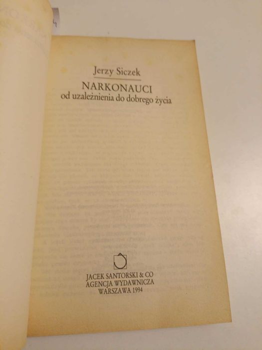 Narkonauci od uzależnienia do dobrego życia - Jerzy Siczek