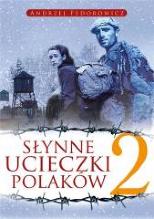 Słynne ucieczki Polaków 2 w.2 Fronda Andrzej Fedorowicz Rok wydania: