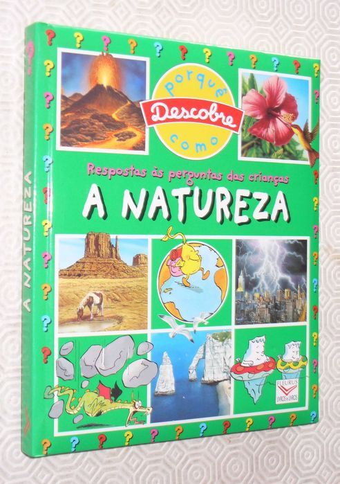 Porquê, descobre como -A Natureza; respostas às perguntas das crianças