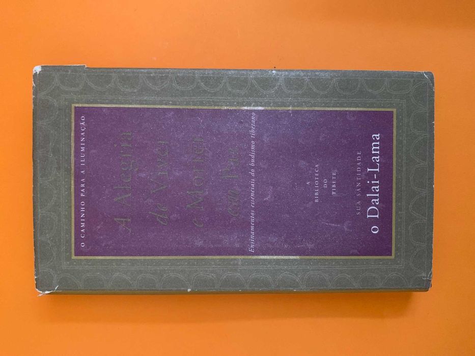 A Alegria de Viver e Morrer em Paz - Dalai-Lama