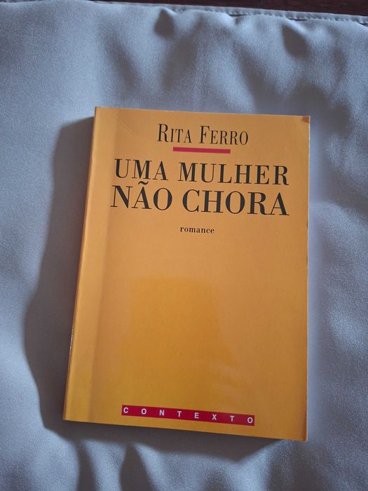 Uma Mulher Não Chora - Rita Ferro