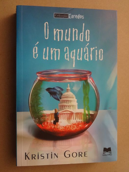 O Mundo é Um Aquário de Kristin Gore - 1ª Edição