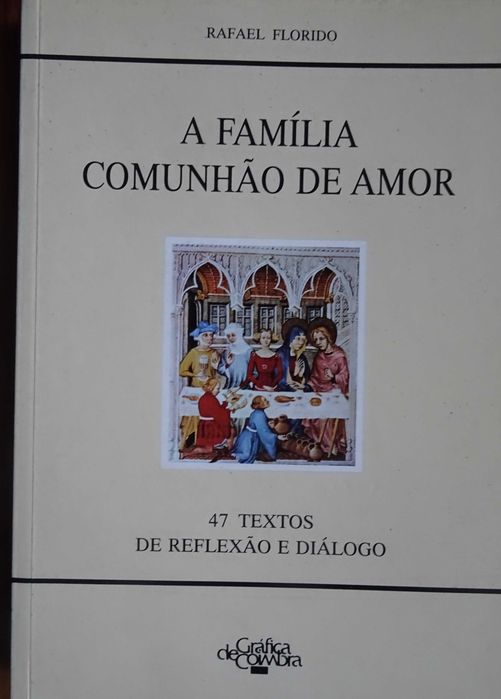 A Família Comunhão de Amor (47 Textos de Reflexão e Diálogo)
