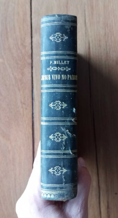 Antigo livro Jesus Vivo no Padre pelo Padre Millet 1886