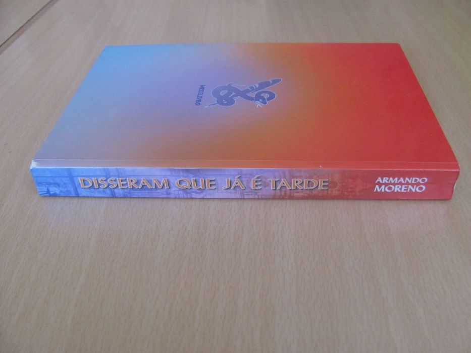 Disseram que já é Tarde de Armando Moreno