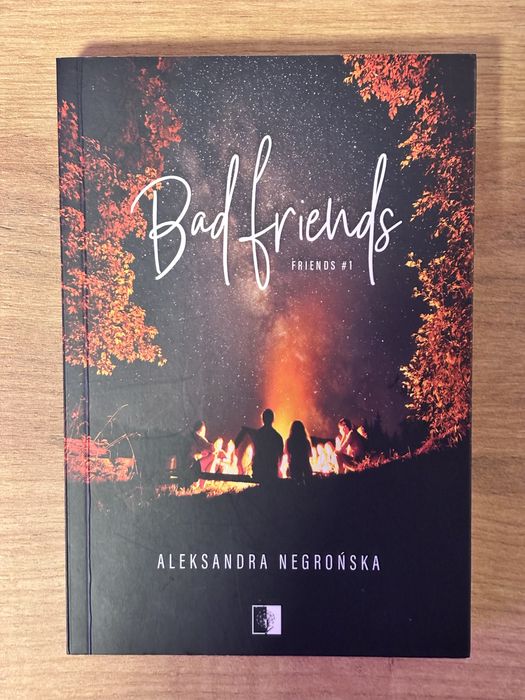 Bad Friends Aleksandra Negrońska