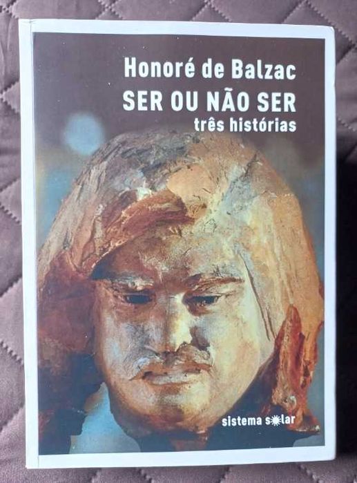 Honoré de Balzac - Ser ou Não Ser (3 Histórias)