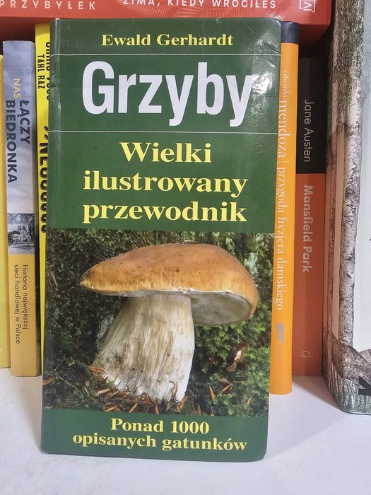 Grzyby. Wielki ilustrowany przewodnik - Ewald Gerhardr