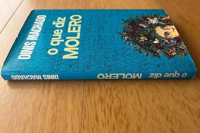 Livro "O Que Diz Molero" de Dinis Machado