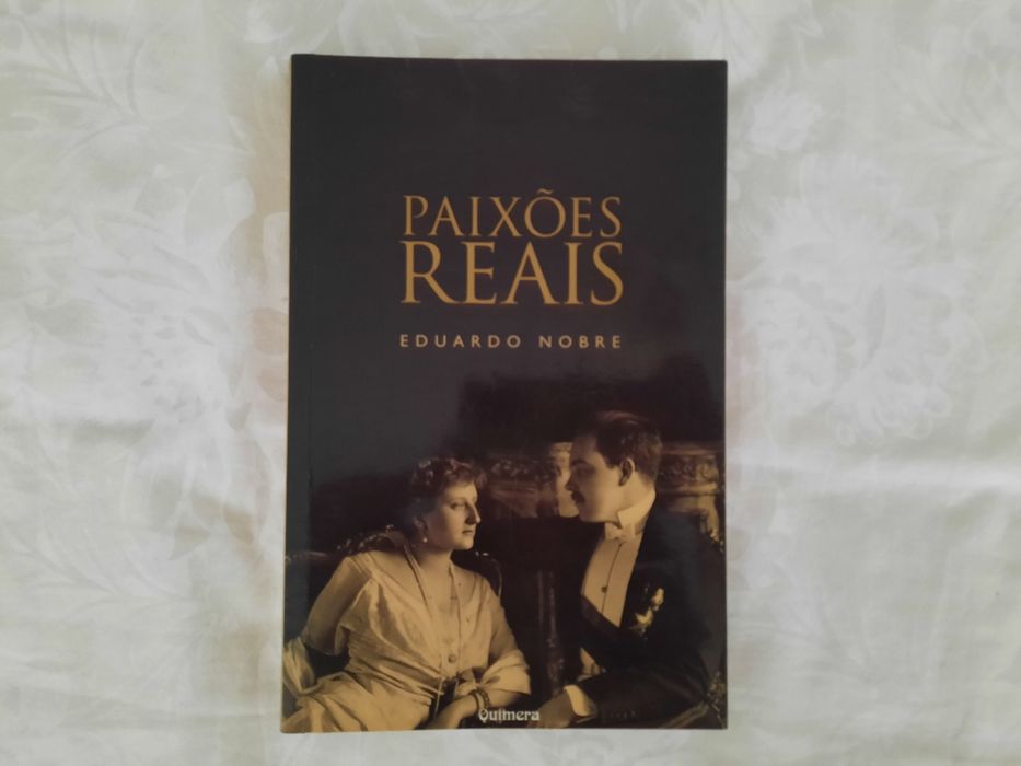 Livro Paixões Reais de Eduardo Nobre
