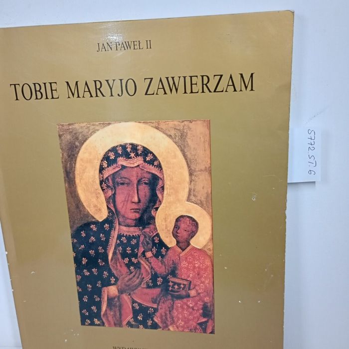Tobie Maryjo zawierzam. Jan Paweł II