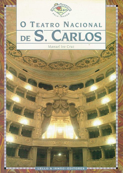 746

O Teatro Nacional de S. Carlos
de Manuel Ivo Cruz
