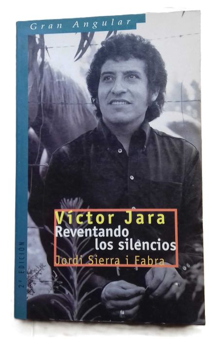 Víctor Jara, Reventando los Silencios, de Jordi Serra i Fabra