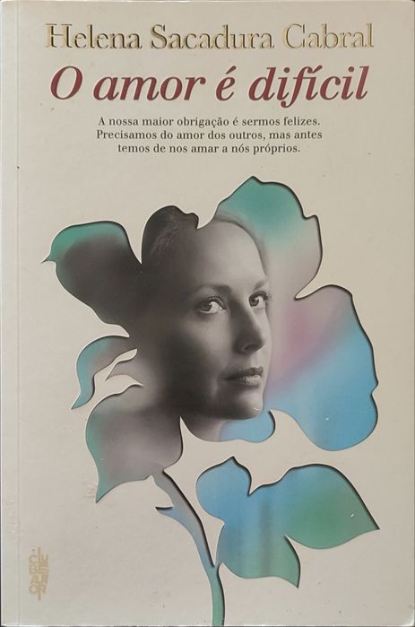 O amor é difícil - Helena Sacadura Cabral