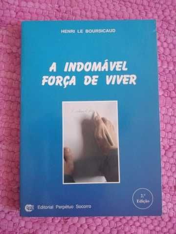 A Indomável Força de Viver