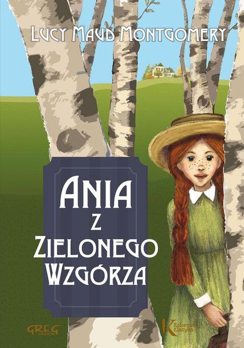 Ania Z Zielonego Wzgórza Lucy Maud Montgomery