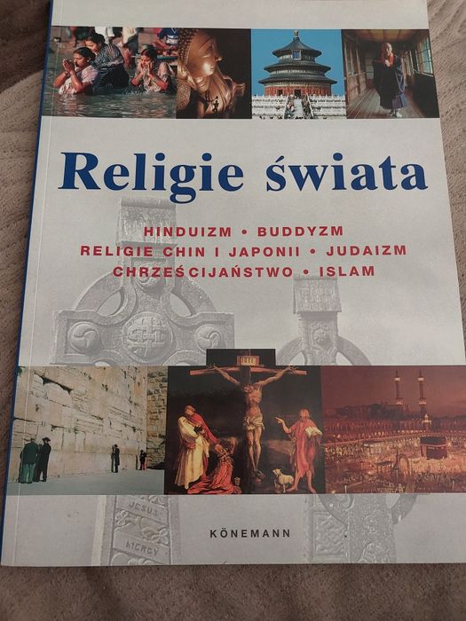 Religie świata. Hinduizm,buddyzm,Chin i Japonii, Chrześcijaństwo,Islam