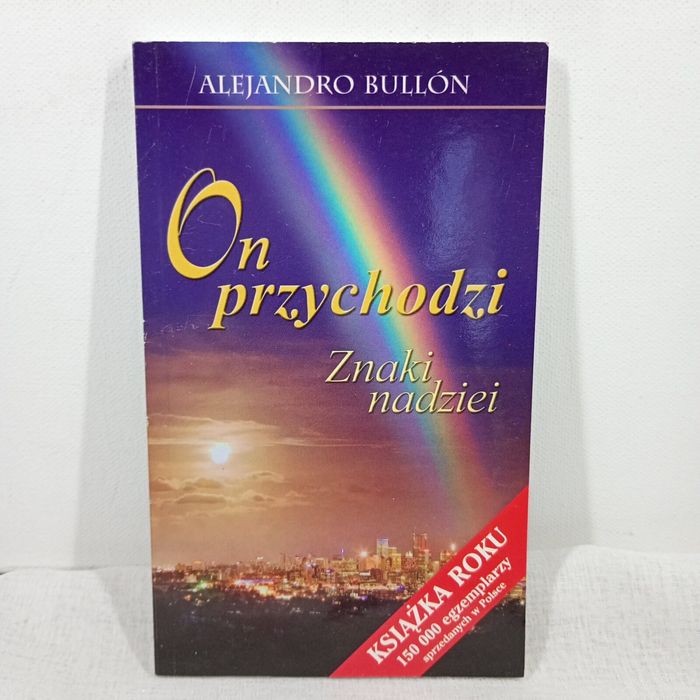 On przychodzi Znaki nadziei. Alejandro Bullón