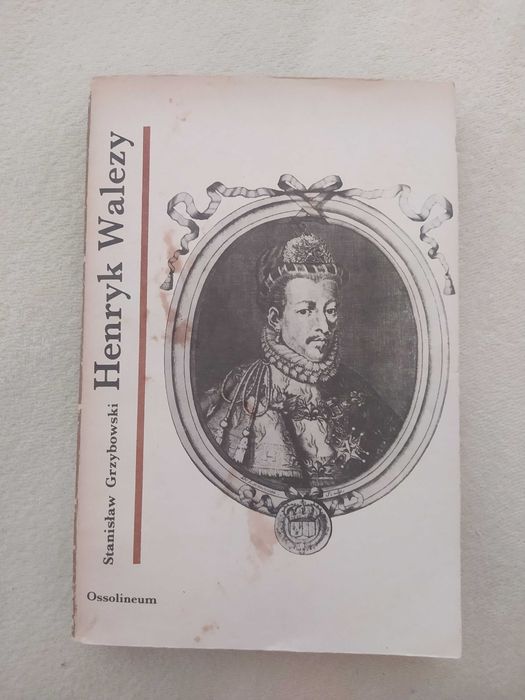 Henryk Walezy - Stanisław Grzybowski