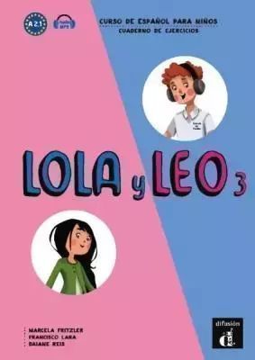 Lola Y Leo 3. Curso De Espanol Para Ninos. Cuaderno De Ejercicios. A 2.1 Praca Zbiorowa