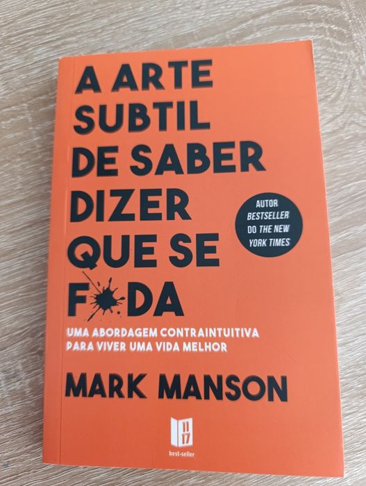 A Arte Subtil de Saber que Se F*da - Mark Manson
Mark Mans