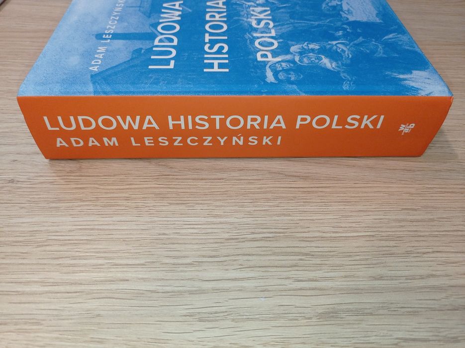 Ludowa historia Polski Adam Leszczyński