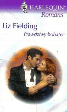 Prawdziwy Bohater Liz Fielding